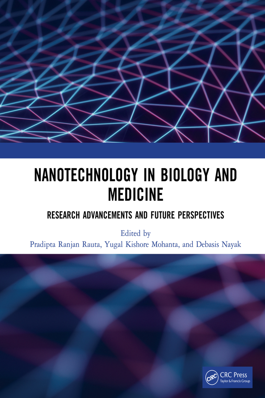 Nanotechnology in Biology and Medicine Research Advancements & Future Perspectives 1st Edition â€“ PDF/EPUB Version Downloadable