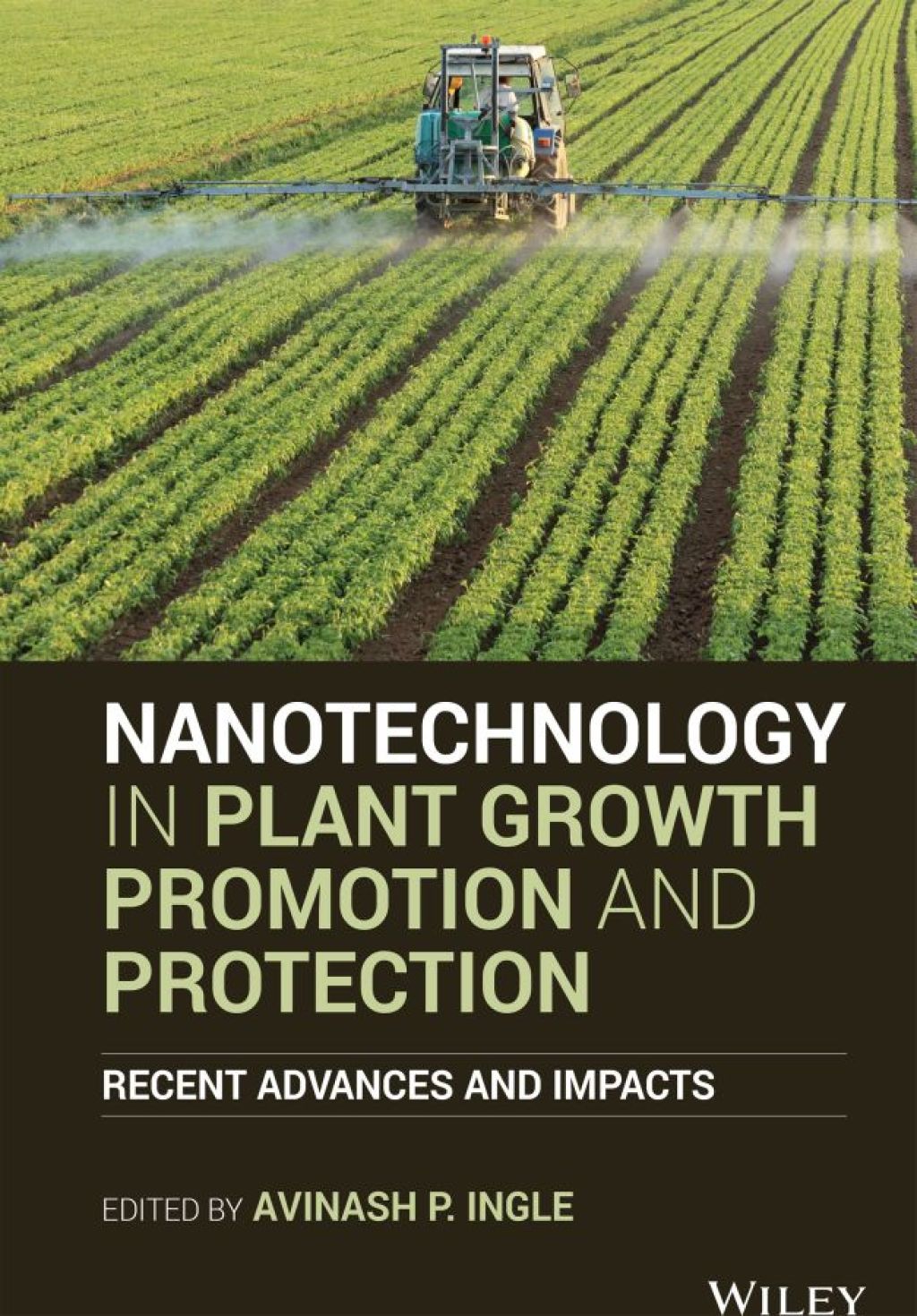 Nanotechnology in Plant Growth Promotion and Protection Recent Advances and Impacts 1st Edition â€“ PDF/EPUB Version Downloadable