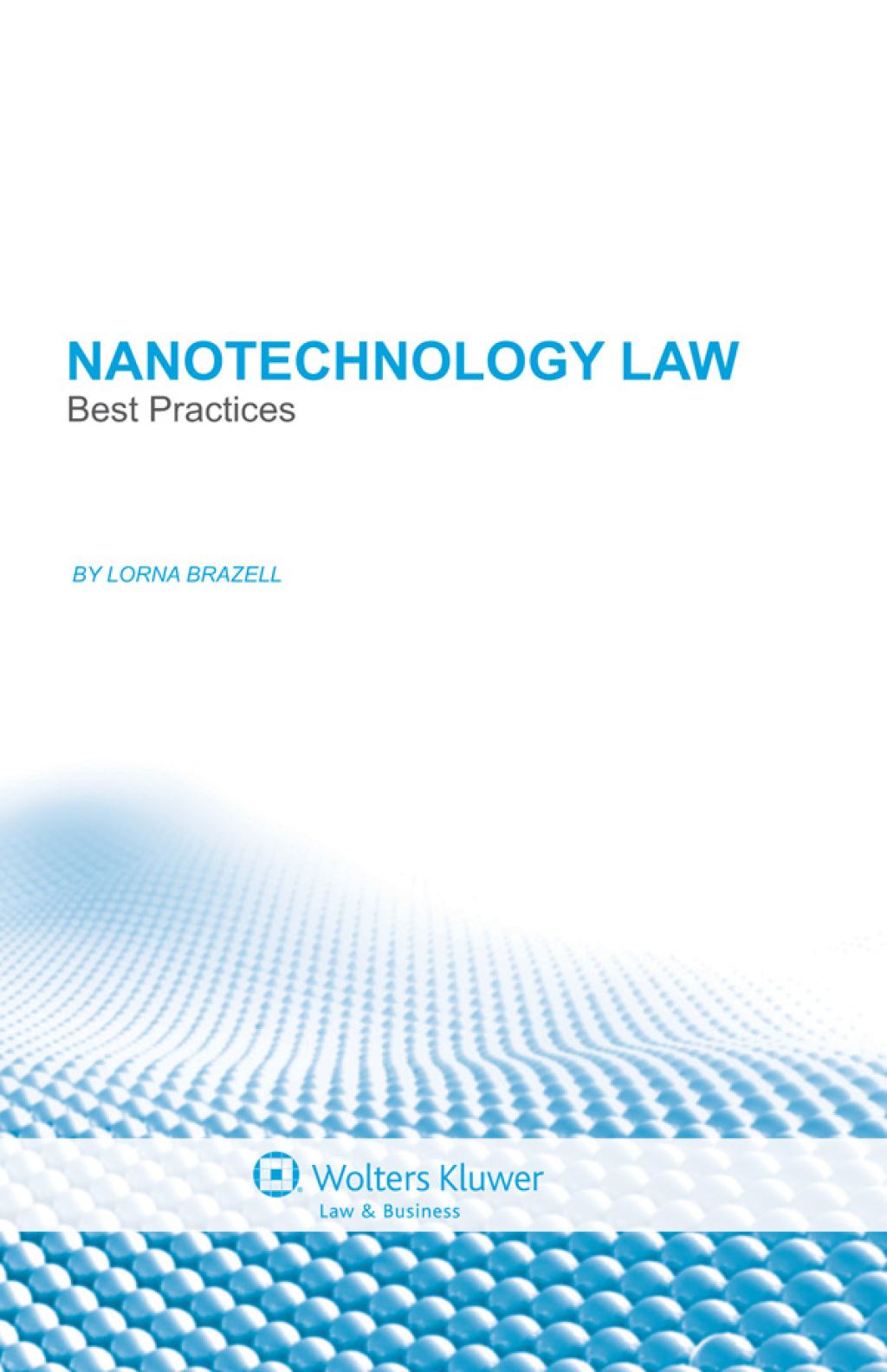 Nanotechnology Law Best Practices  â€“ PDF/EPUB Version Downloadable