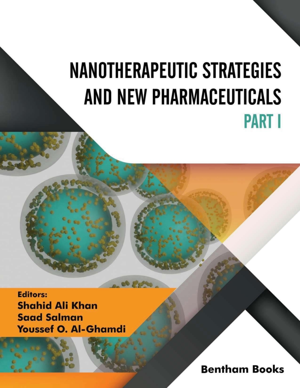 Nanotherapeutic Strategies and New Pharmaceuticals Part I 1st Edition â€“ PDF/EPUB Version Downloadable