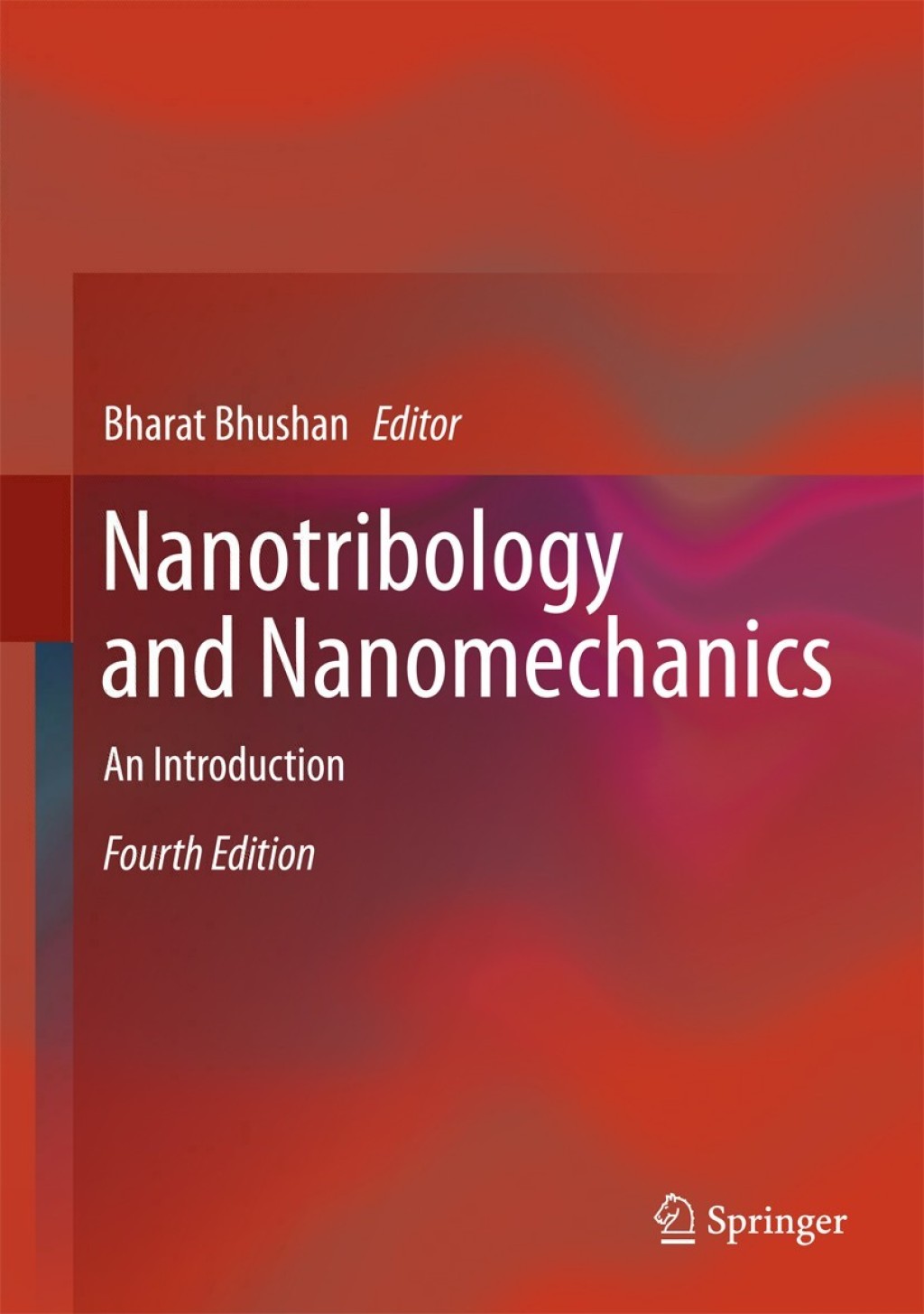 Nanotribology and Nanomechanics An Introduction 4th Edition â€“ PDF/EPUB Version Downloadable