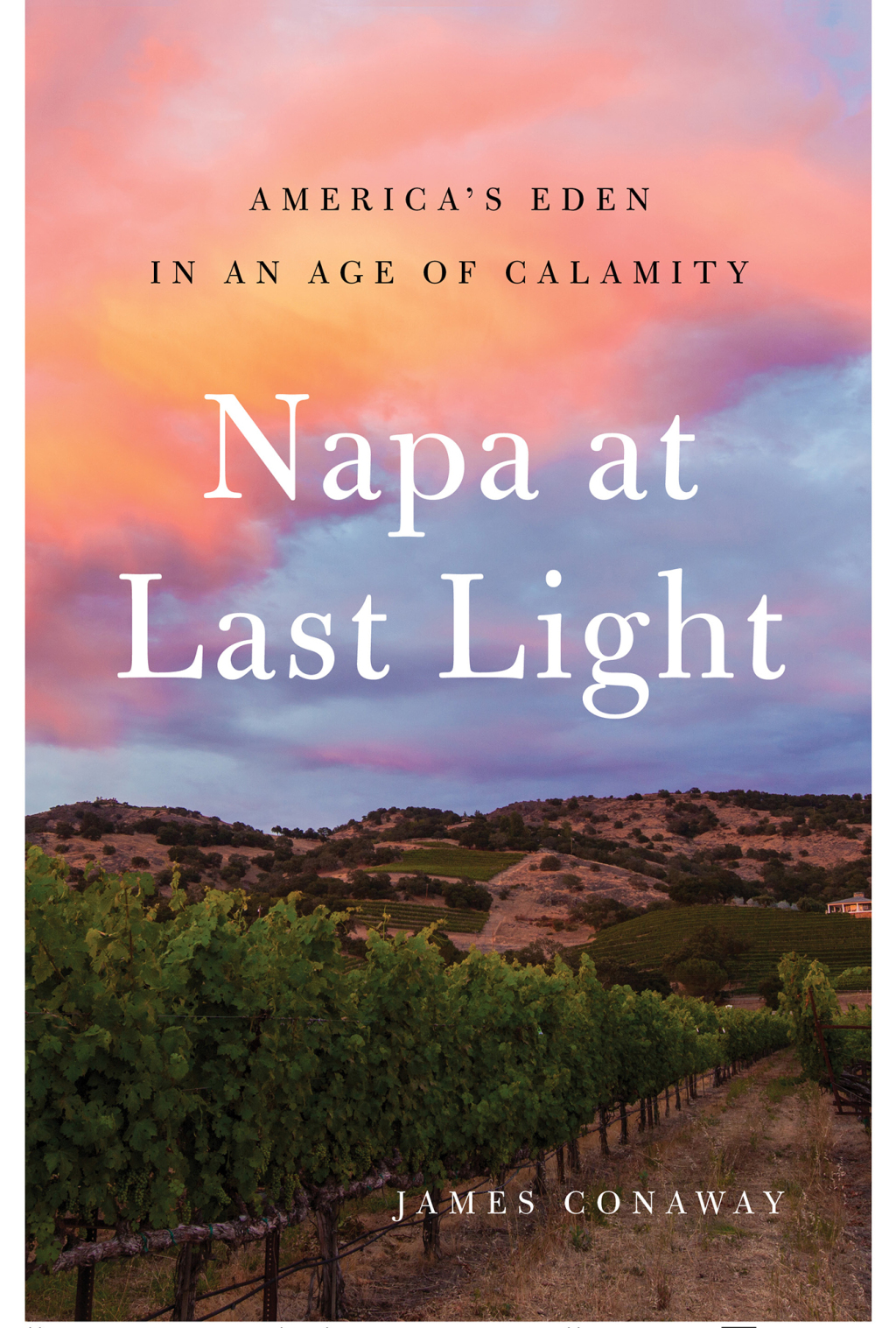 Napa at Last Light America's Eden in an Age of Calamity - (PDF/EPUB Version)