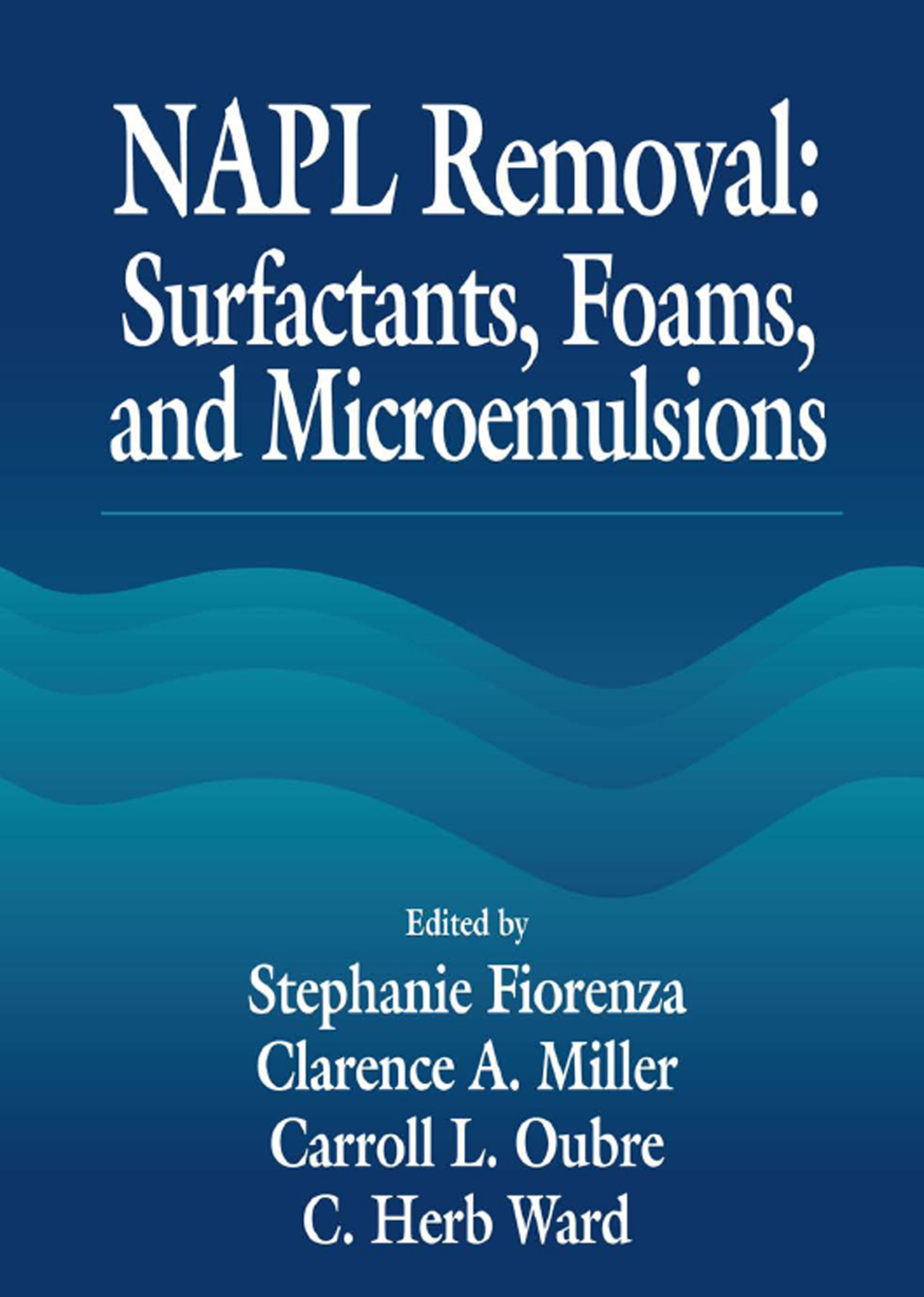 NAPL Removal Surfactants, Foams, and Microemulsions 1st Edition â€“ PDF/EPUB Version Downloadable