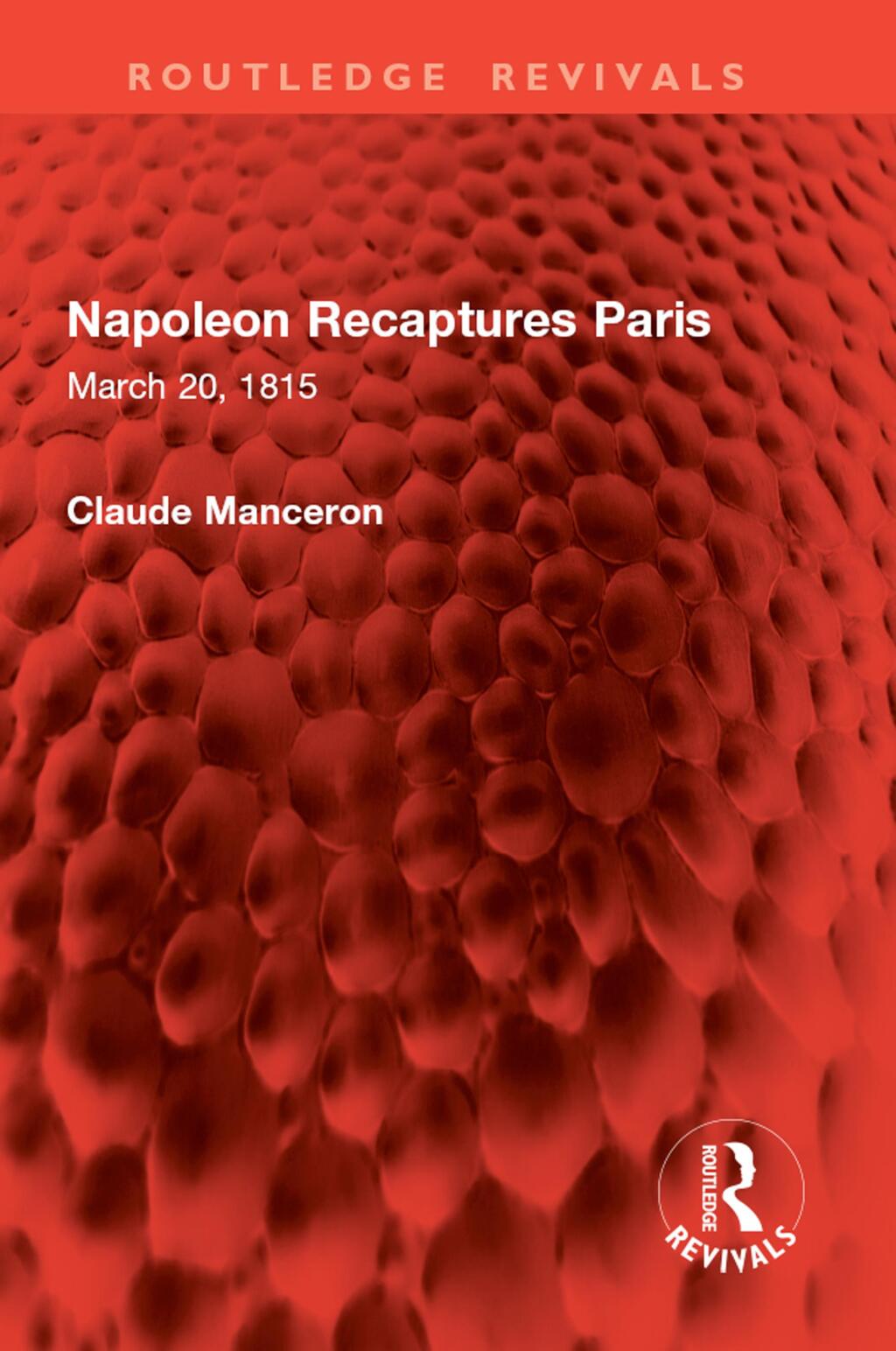 Napoleon Recaptures Paris March 20, 1815 1st Edition â€“ PDF/EPUB Version Downloadable