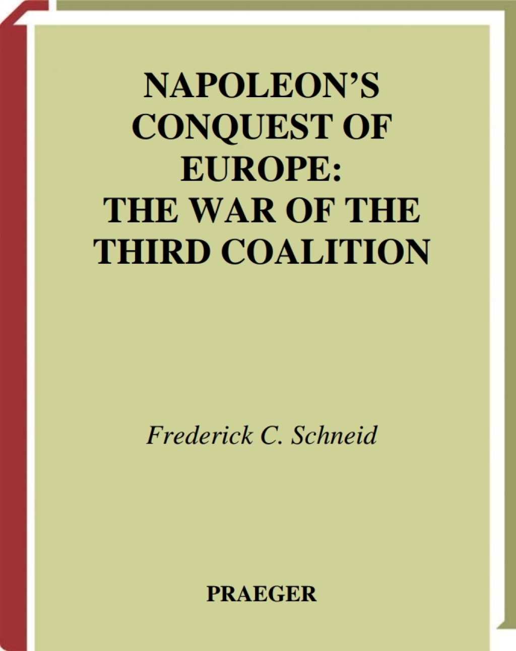 Napoleon's Conquest of Europe The War of the Third Coalition 1st Edition â€“ PDF/EPUB Version Downloadable