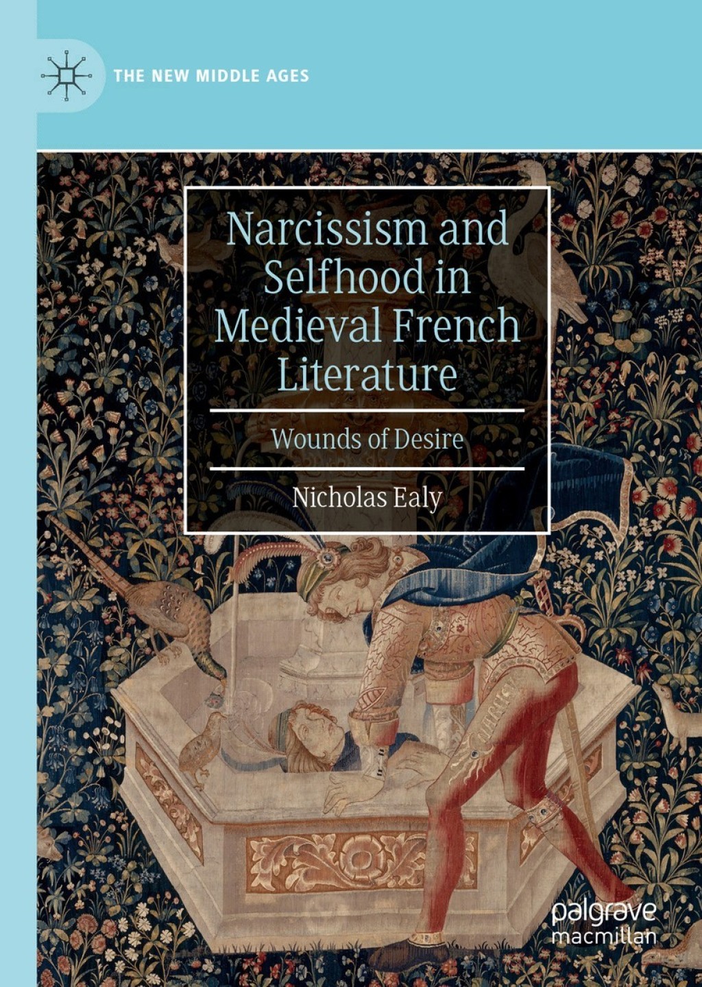 Narcissism and Selfhood in Medieval French Literature Wounds of Desire  â€“ PDF/EPUB Version Downloadable