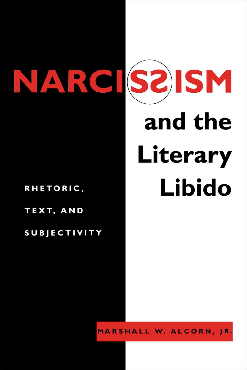 Narcissism and the Literary Libido Rhetoric, Text, and Subjectivity  â€“ PDF/EPUB Version Downloadable