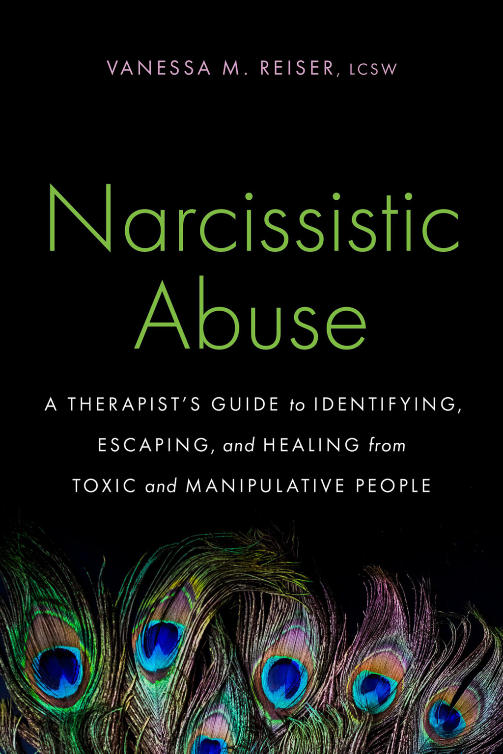 Narcissistic Abuse A Therapist's Guide to Identifying, Escaping, and Healing from Toxic and Manipulative People - (PDF/EPUB Version)