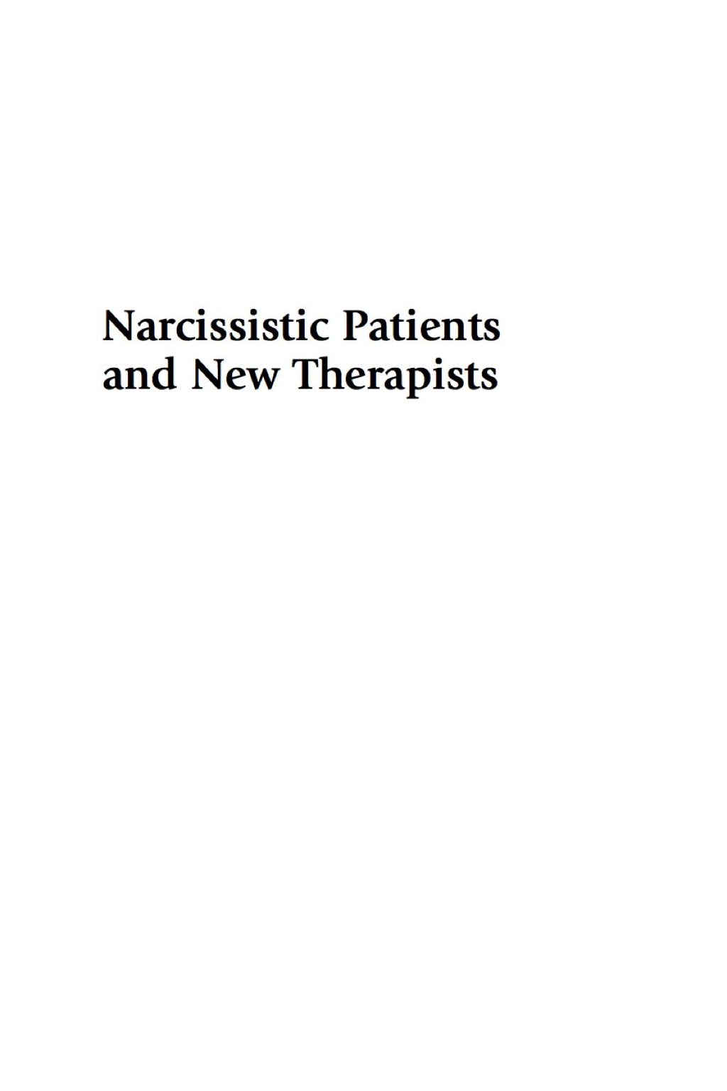 Narcissistic Patients and New Therapists Conceptualization, Treatment, and Managing Countertransference  â€“ PDF/EPUB Version Downloadable