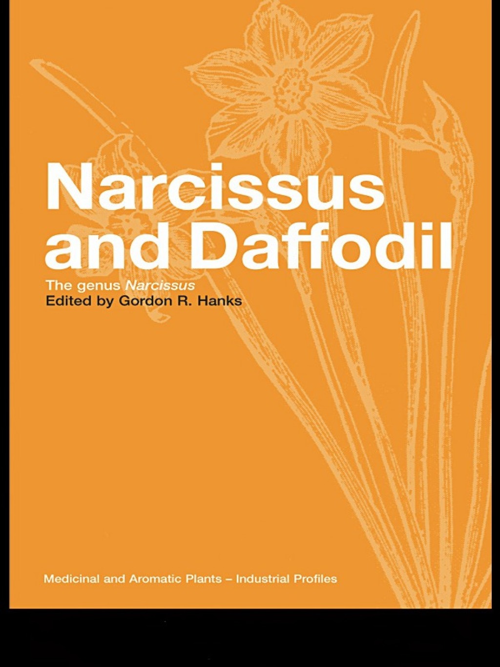 Narcissus and Daffodil The Genus Narcissus 1st Edition â€“ PDF/EPUB Version Downloadable