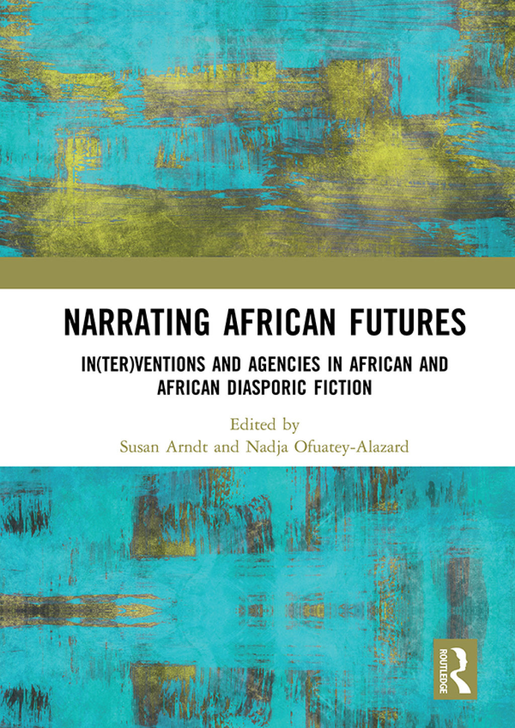 Narrating African FutureS In(ter)ventions and Agencies in African and African diasporic fiction 1st Edition â€“ PDF/EPUB Version Downloadable