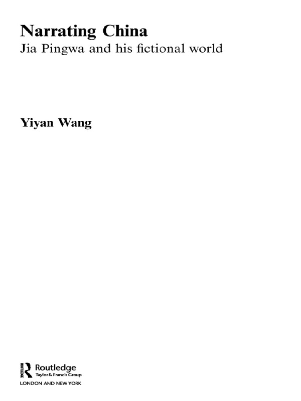 Narrating China Jia Pingwa and his Fictional World 1st Edition â€“ PDF/EPUB Version Downloadable