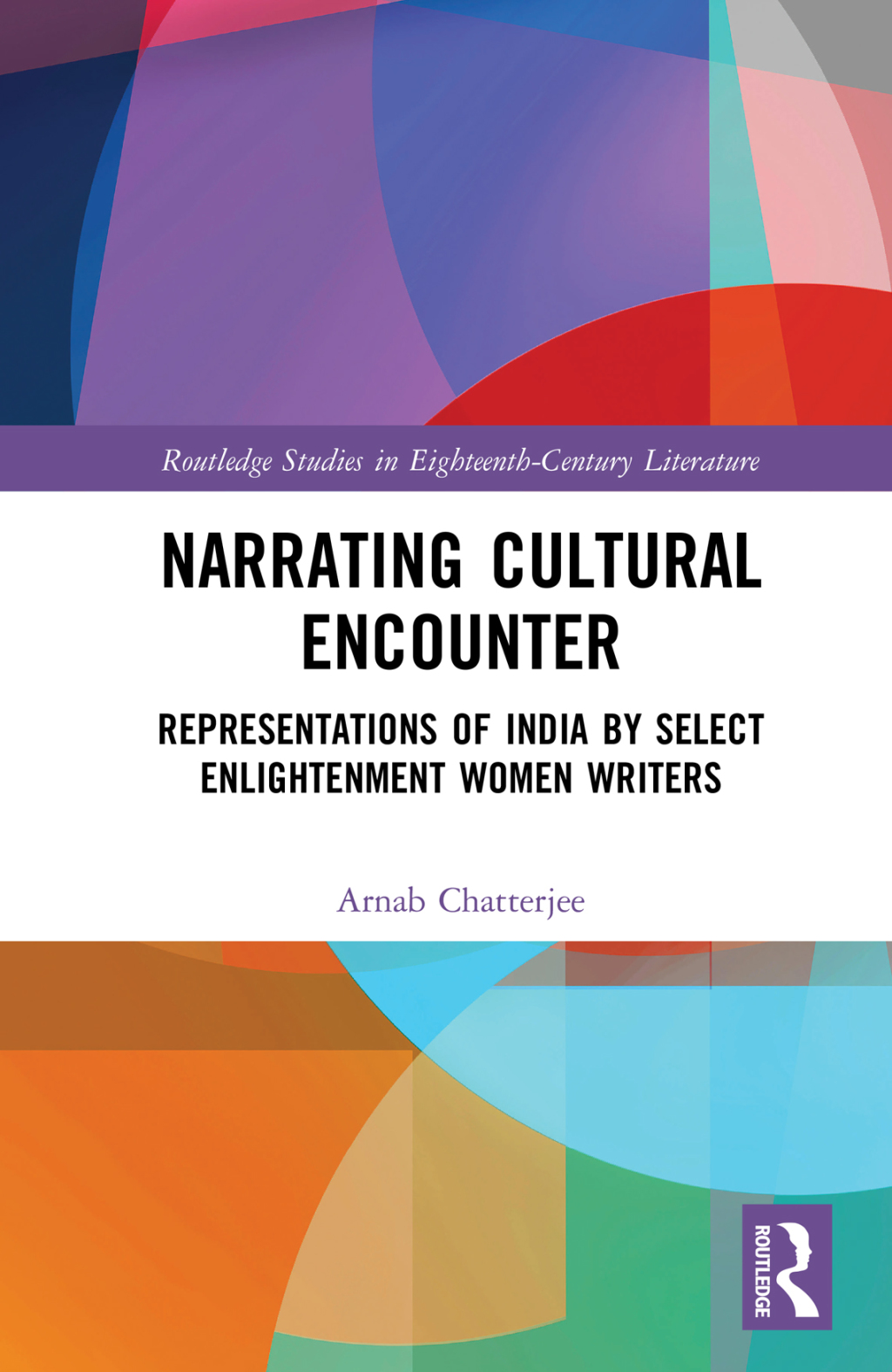 Narrating Cultural Encounter Representations of India by Select Enlightenment Women Writers 1st Edition â€“ PDF/EPUB Version Downloadable