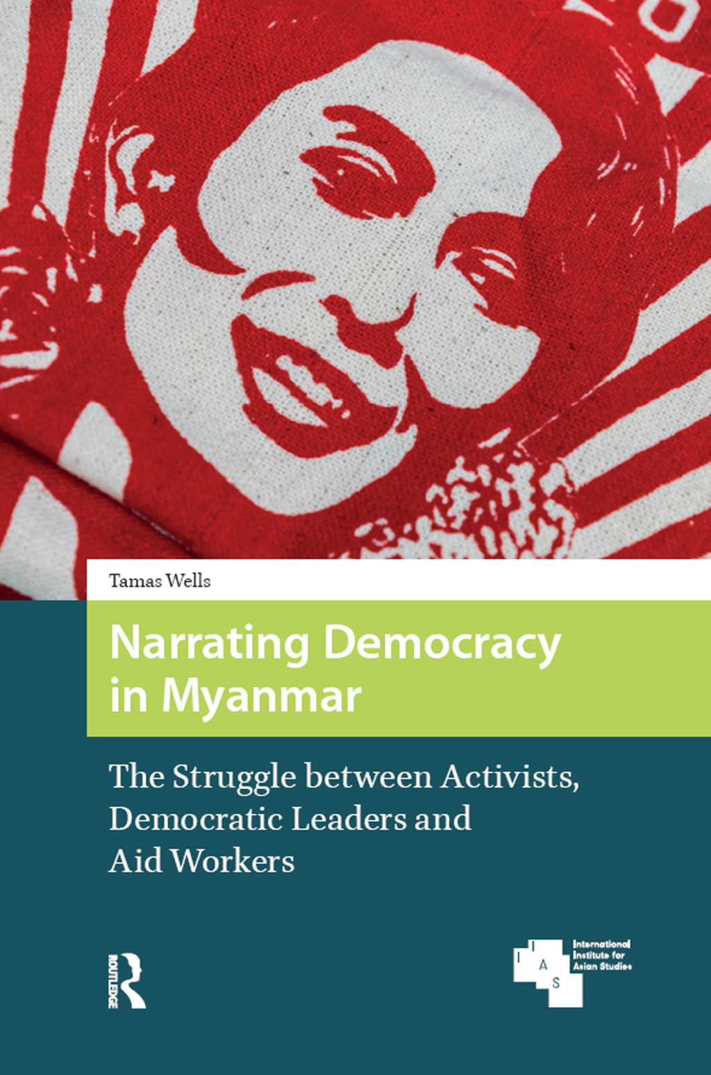 Narrating Democracy in Myanmar The Struggle Between Activists, Democratic Leaders and Aid Workers 1st Edition â€“ PDF/EPUB Version Downloadable