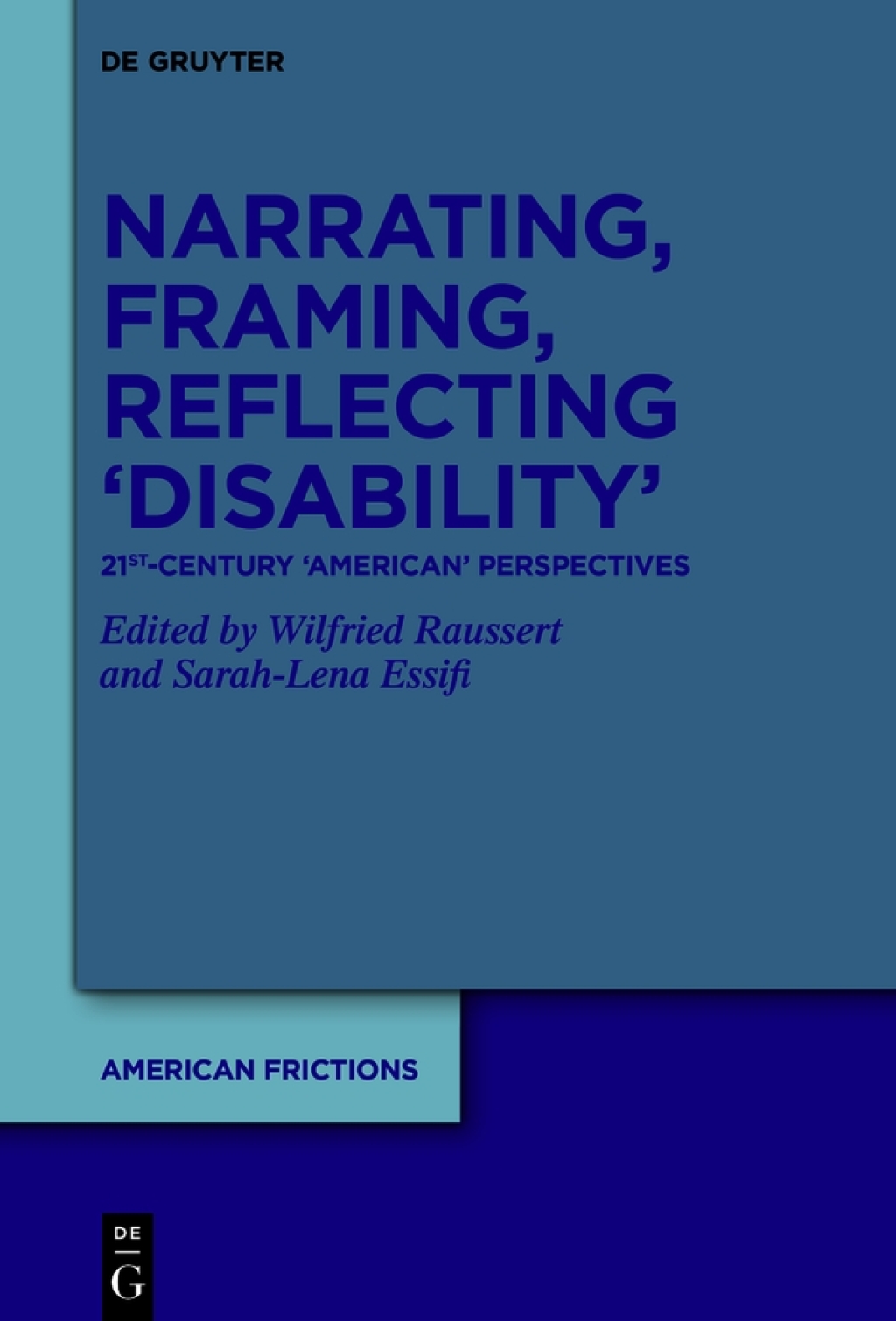 Narrating, Framing, Reflecting â€˜Disabilityâ€™ 21st-Century â€˜Americanâ€™ Perspectives 1st Edition â€“ PDF/EPUB Version Downloadable