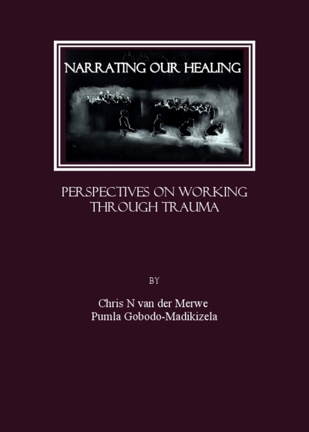 Narrating our Healing Perspectives on Working through Trauma 1st Edition â€“ PDF/EPUB Version Downloadable