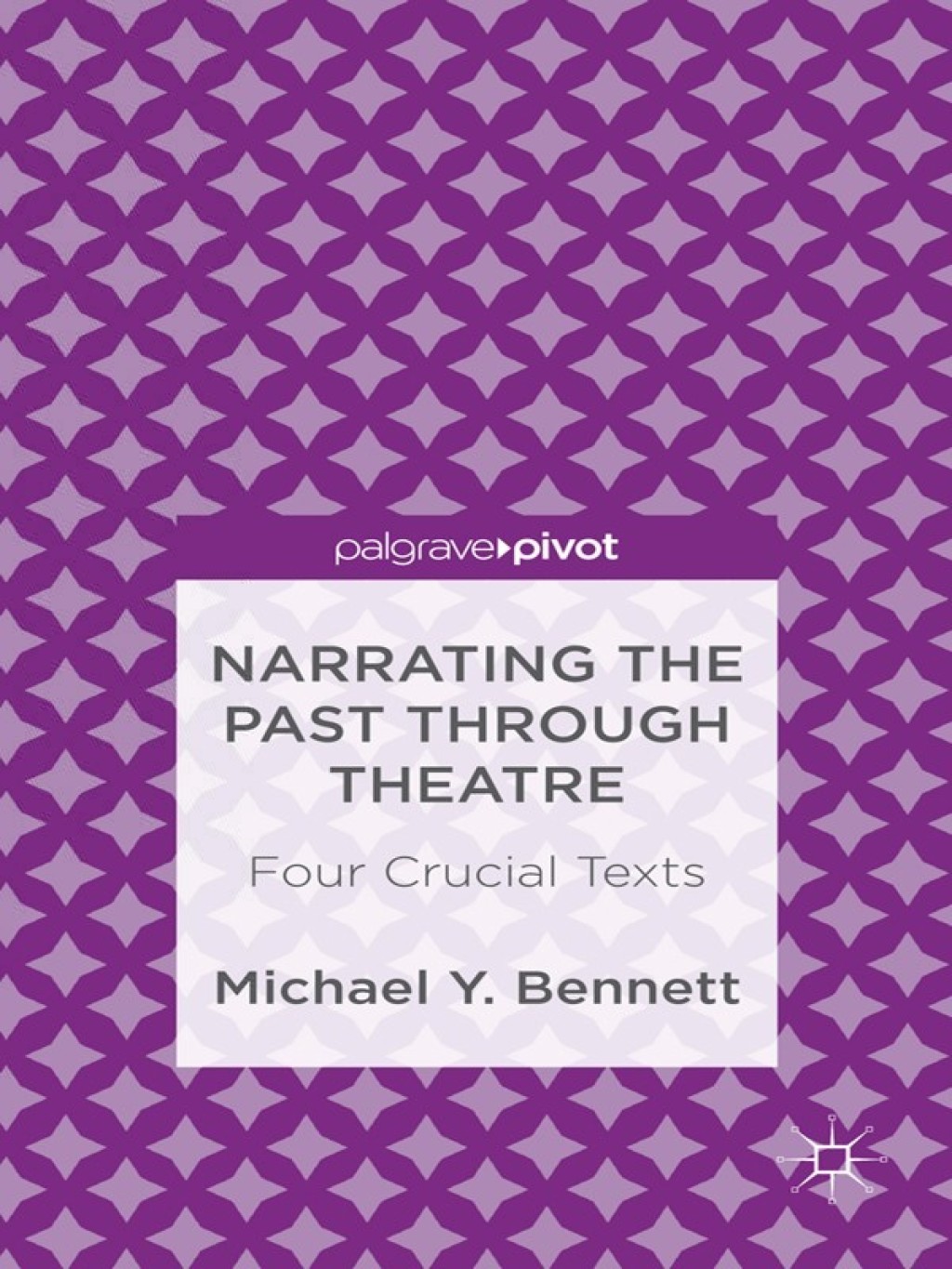 Narrating the Past through Theatre Four Crucial Texts  â€“ PDF/EPUB Version Downloadable