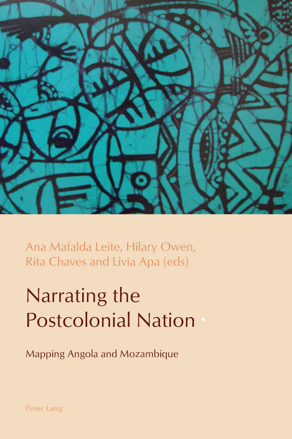 Narrating the Postcolonial Nation Mapping Angola and Mozambique 1st Edition â€“ PDF/EPUB Version Downloadable