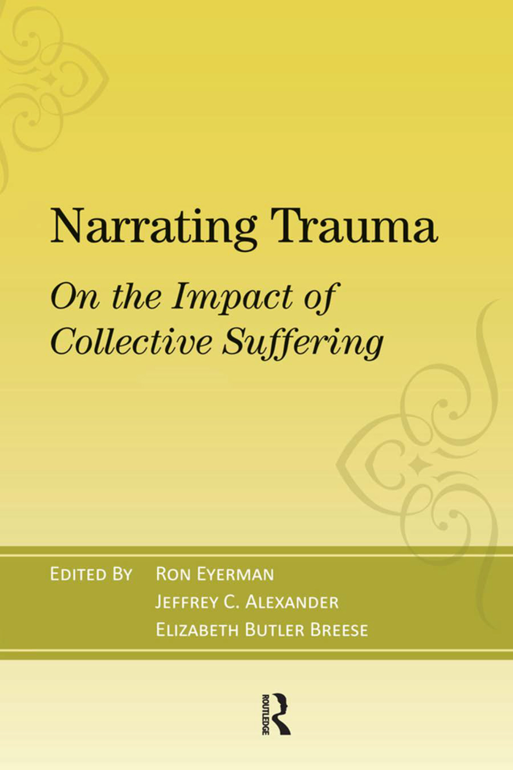 Narrating Trauma On the Impact of Collective Suffering 1st Edition â€“ PDF/EPUB Version Downloadable