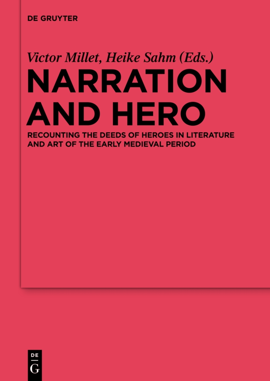 Narration and Hero Recounting the Deeds of Heroes in Literature and Art of the Early Medieval Period 1st Edition â€“ PDF/EPUB Version Downloadable