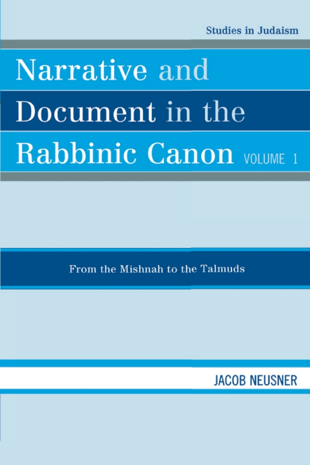 Narrative and Document in the Rabbinic Canon: From the Mishnah to the Talmuds Volume I 1st Edition â€“ PDF/EPUB Version Downloadable