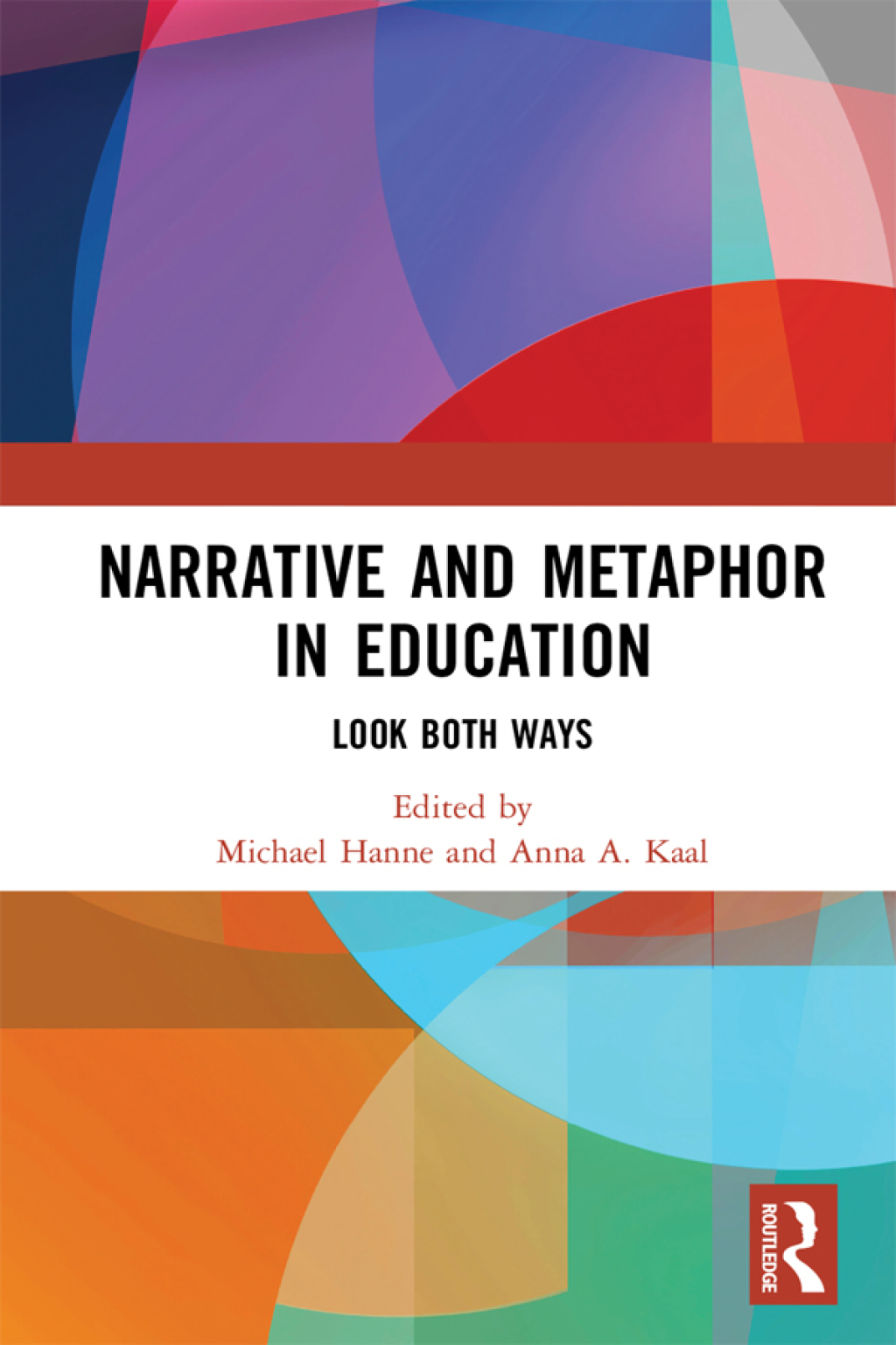 Narrative and Metaphor in Education Look Both Ways 1st Edition â€“ PDF/EPUB Version Downloadable