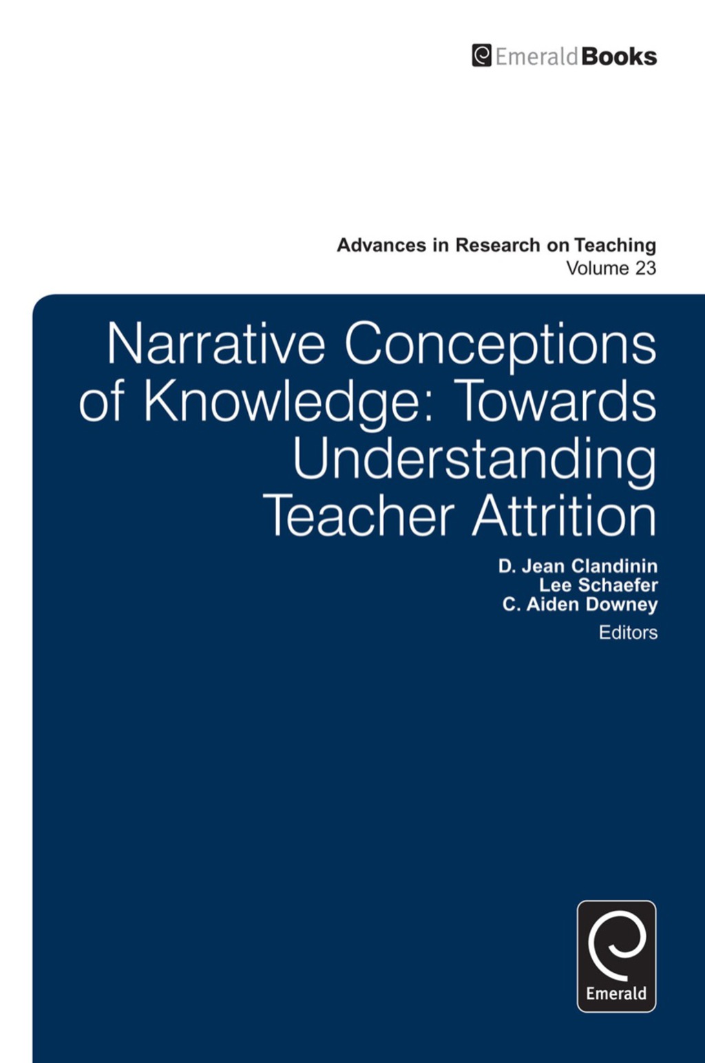 Narrative Conceptions of Knowledge Towards Understanding Teacher Attrition  â€“ PDF/EPUB Version Downloadable