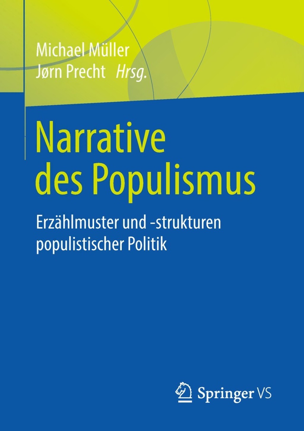 Narrative des Populismus ErzÃ¤hlmuster und -strukturen populistischer Politik  â€“ PDF/EPUB Version Downloadable