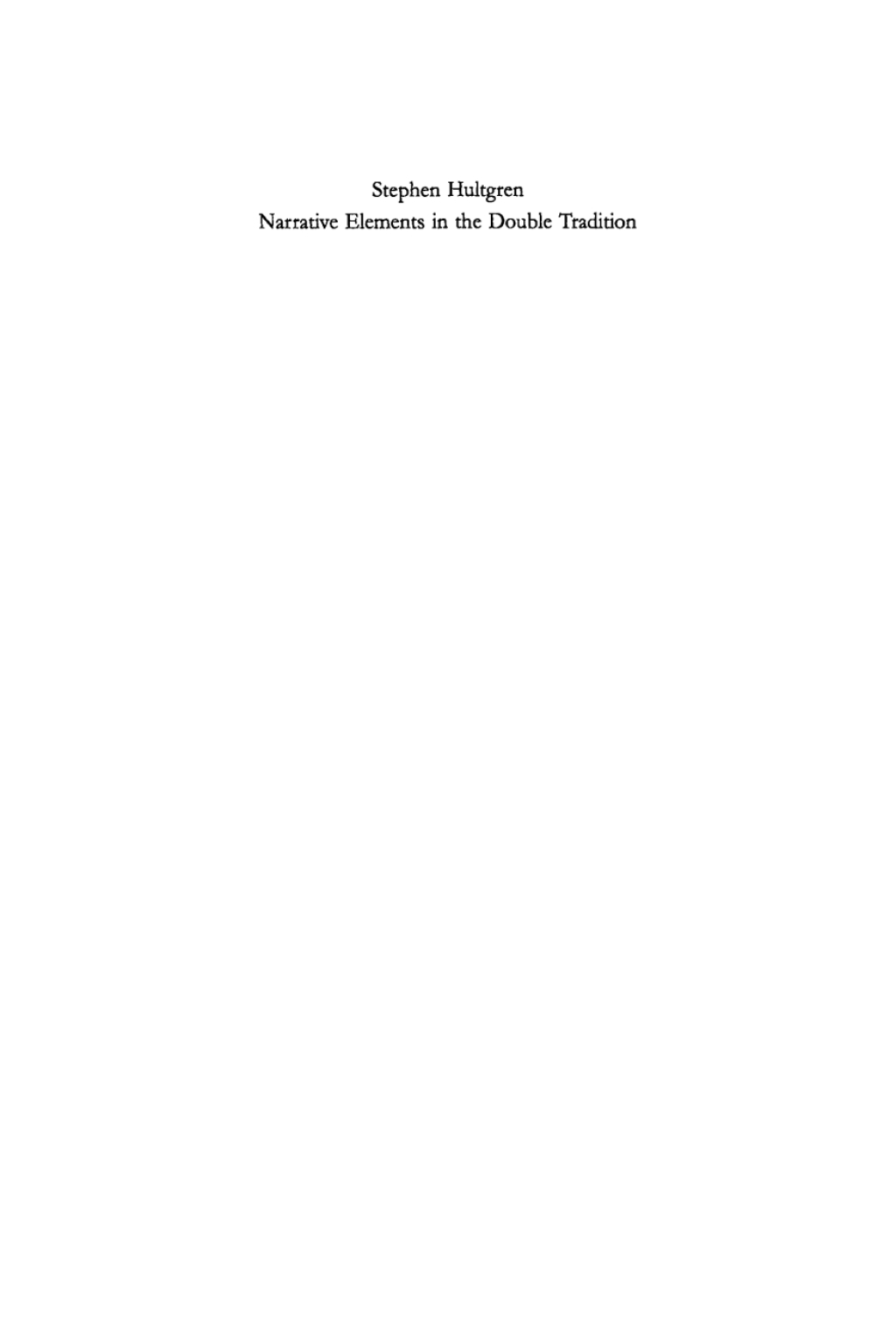 Narrative Elements in the Double Tradition A Study of Their Place within the Framework of the Gospel Narrative 1st Edition â€“ PDF/EPUB Version Downloadable