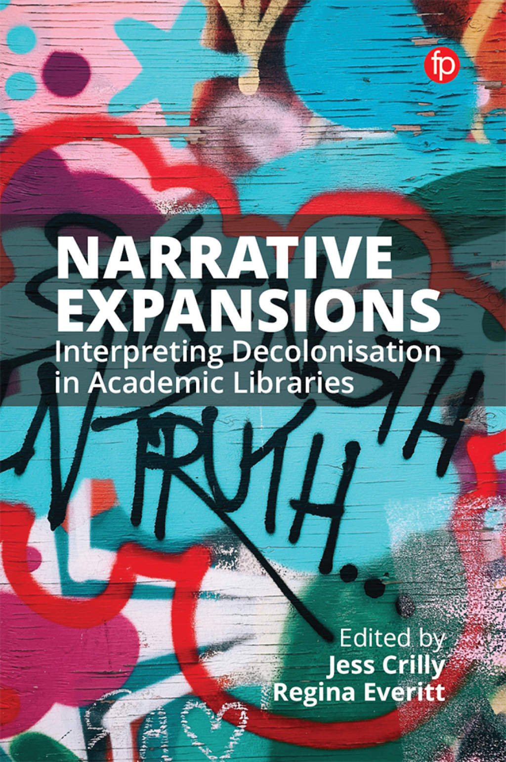 Narrative Expansions Interpreting Decolonisation in Academic Libraries  â€“ PDF/EPUB Version Downloadable