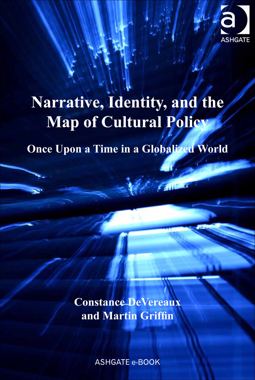 Narrative, Identity, and the Map of Cultural Policy: Once Upon a Time in a Globalized World  â€“ PDF/EPUB Version Downloadable