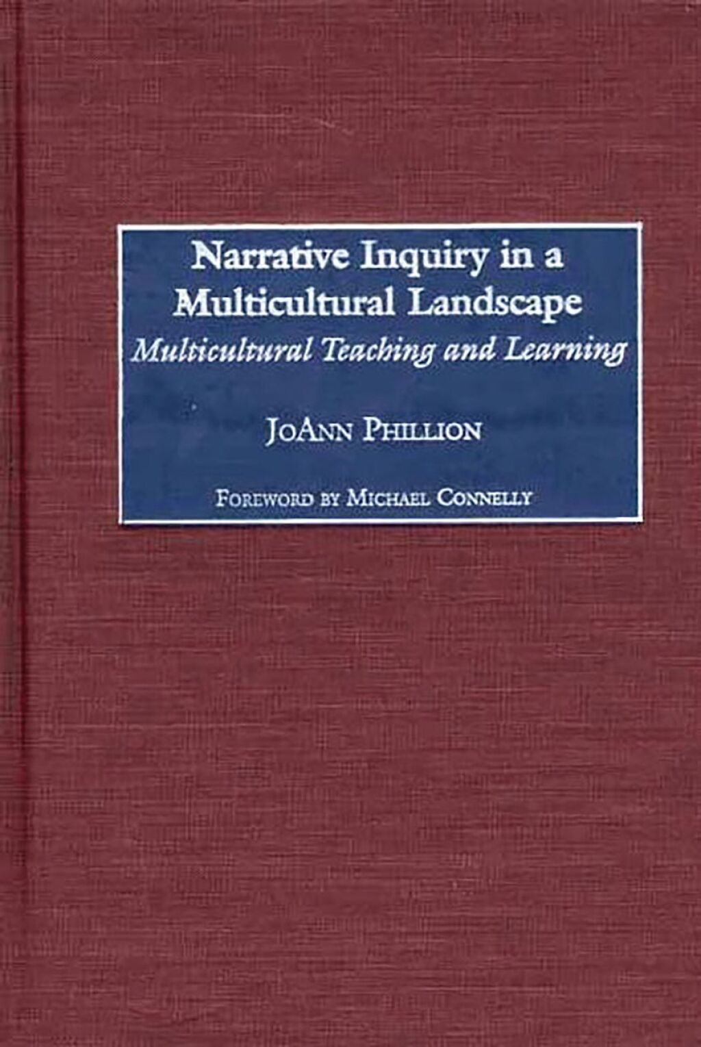 Narrative Inquiry in a Multicultural Landscape Multicultural Teaching and Learning 1st Edition â€“ PDF/EPUB Version Downloadable