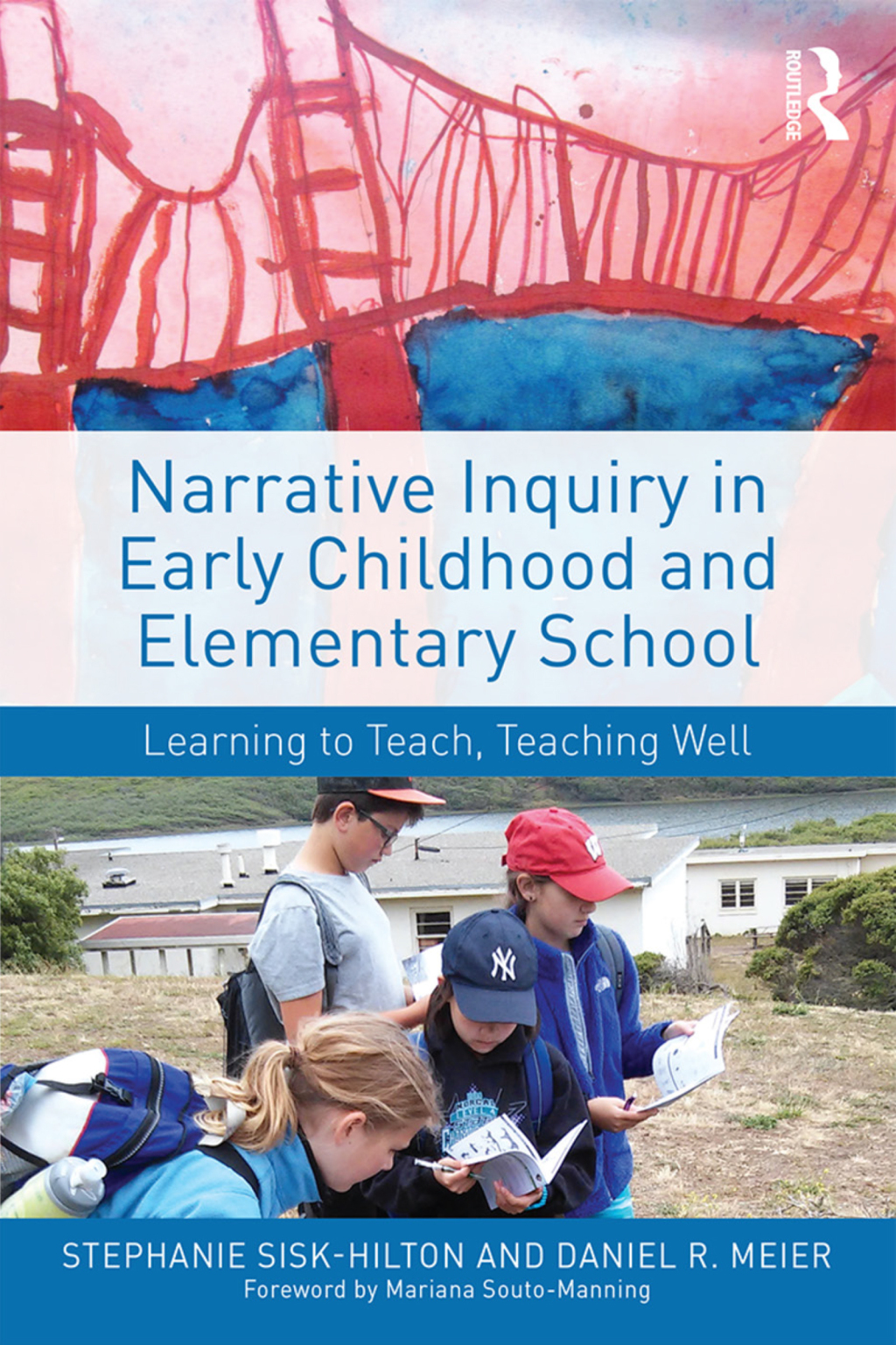 Narrative Inquiry in Early Childhood and Elementary School Learning to Teach, Teaching Well 1st Edition â€“ PDF/EPUB Version Downloadable