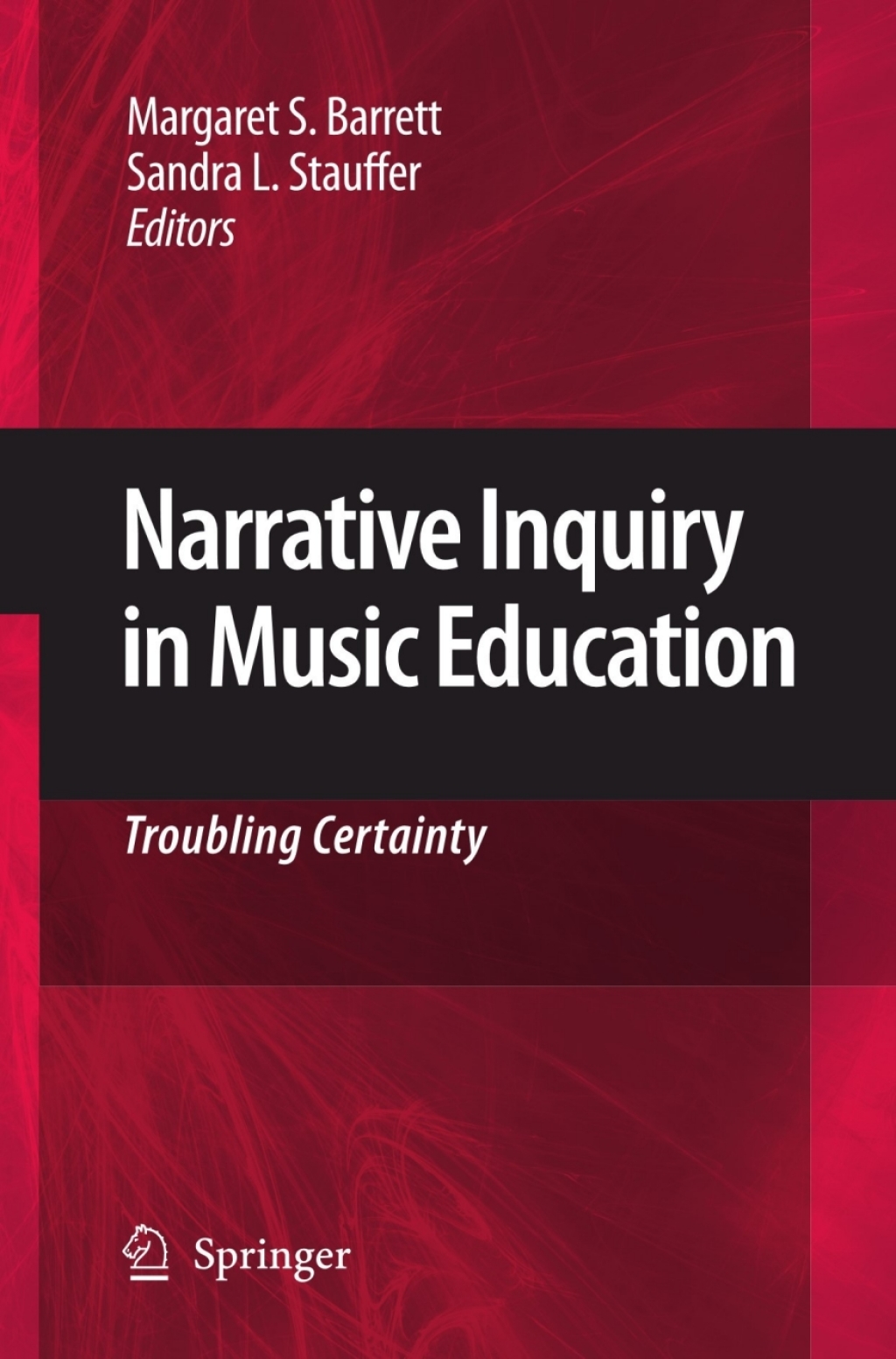 Narrative Inquiry in Music Education Troubling Certainty 1st Edition â€“ PDF/EPUB Version Downloadable