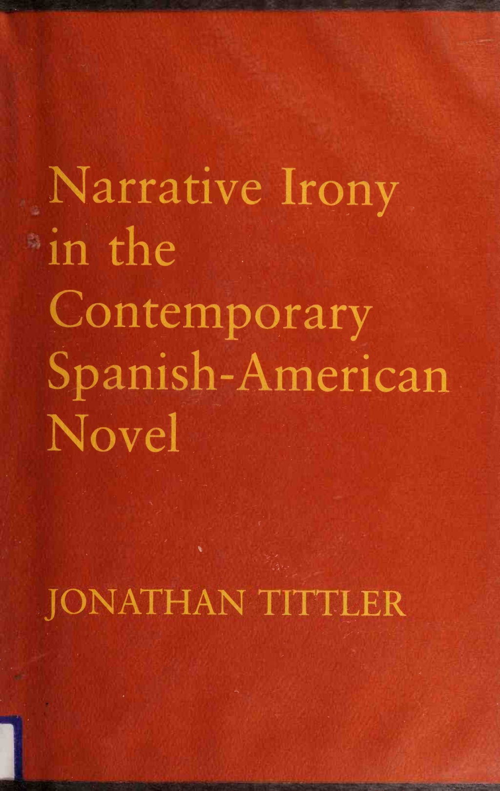 Narrative Irony in the Contemporary Spanish-American Novel  â€“ PDF/EPUB Version Downloadable