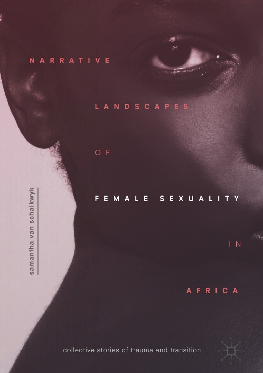 Narrative Landscapes of Female Sexuality in Africa Collective Stories of Trauma and Transition  â€“ PDF/EPUB Version Downloadable