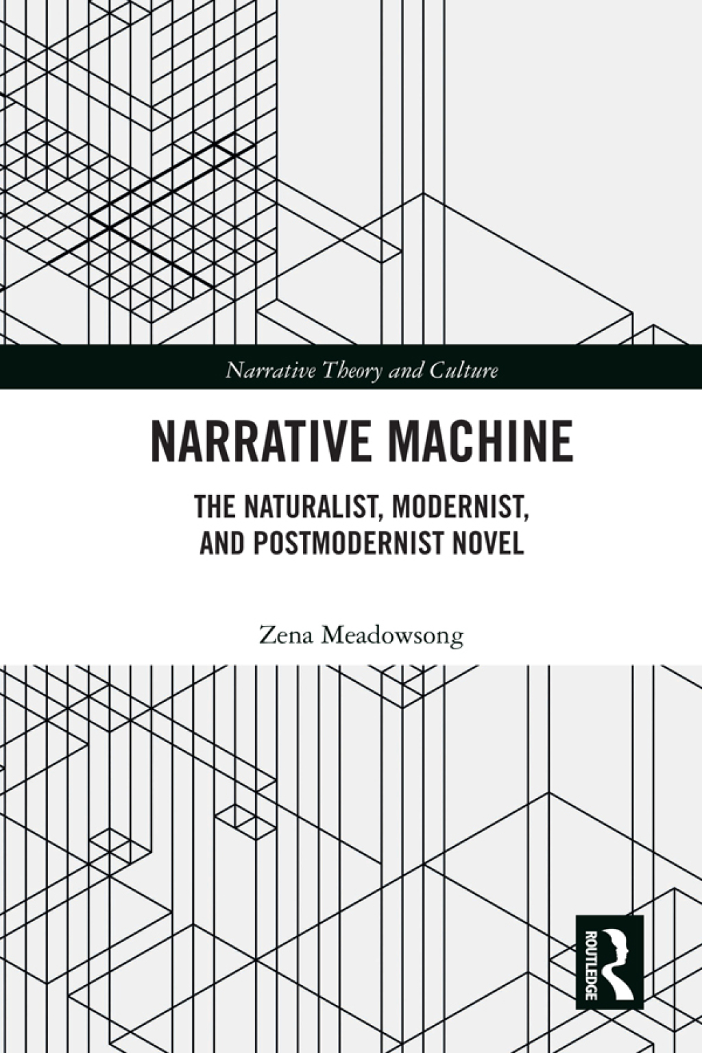 Narrative Machine The Naturalist, Modernist, and Postmodernist Novel 1st Edition â€“ PDF/EPUB Version Downloadable