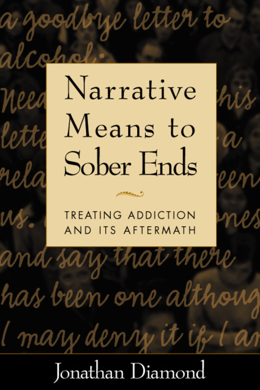 Narrative Means to Sober Ends Treating Addiction and Its Aftermath  â€“ PDF/EPUB Version Downloadable