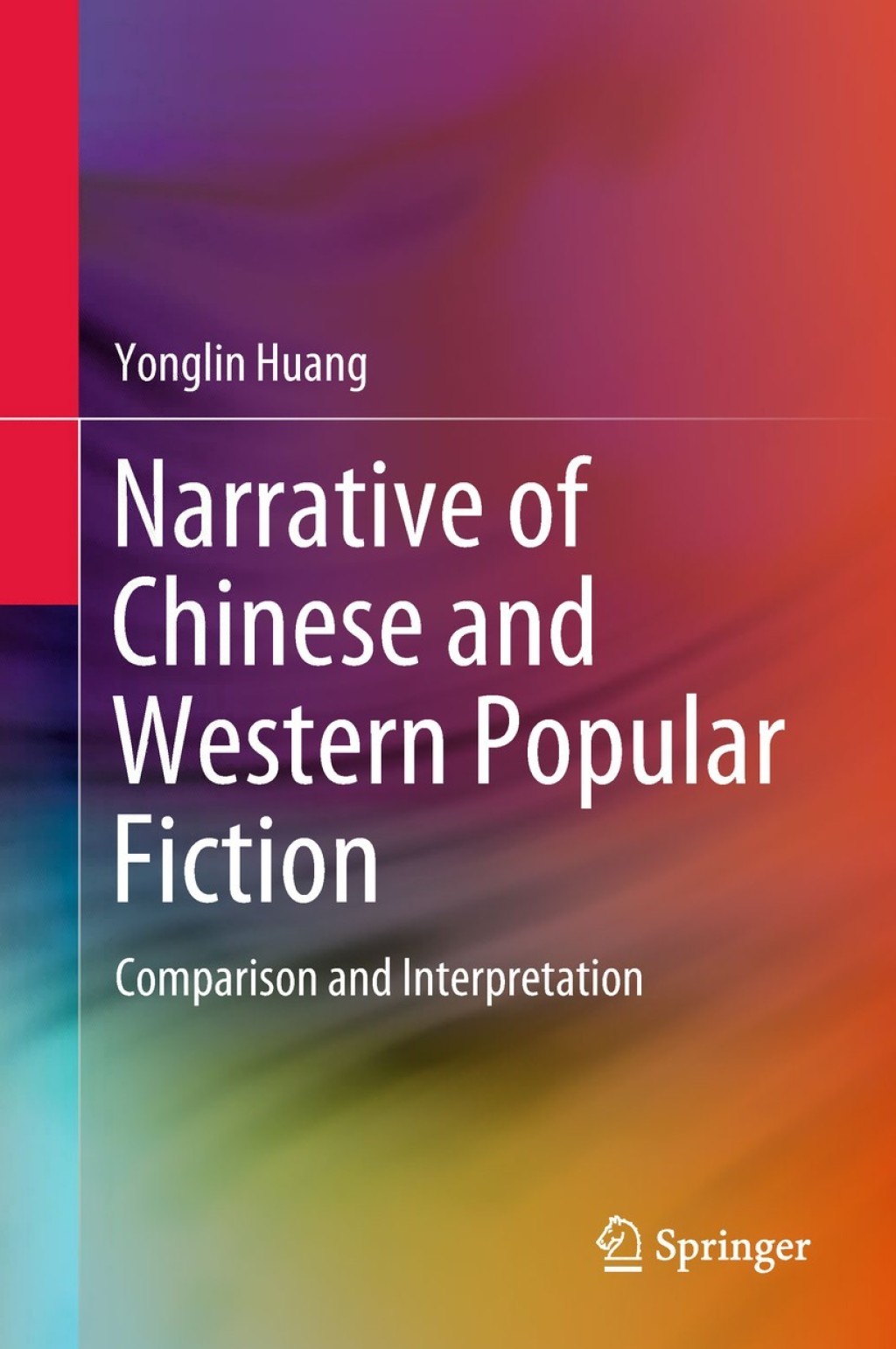 Narrative of Chinese and Western Popular Fiction Comparison and Interpretation  â€“ PDF/EPUB Version Downloadable