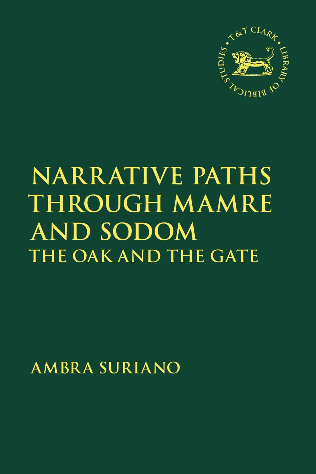 Narrative Paths Through Mamre and Sodom The Oak and the Gate 1st Edition â€“ PDF/EPUB Version Downloadable