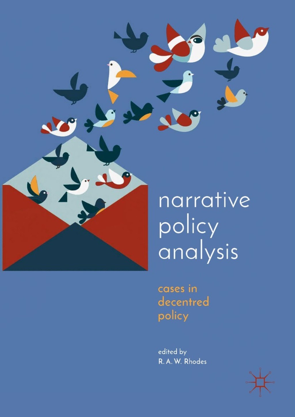 Narrative Policy Analysis Cases in Decentred Policy  â€“ PDF/EPUB Version Downloadable