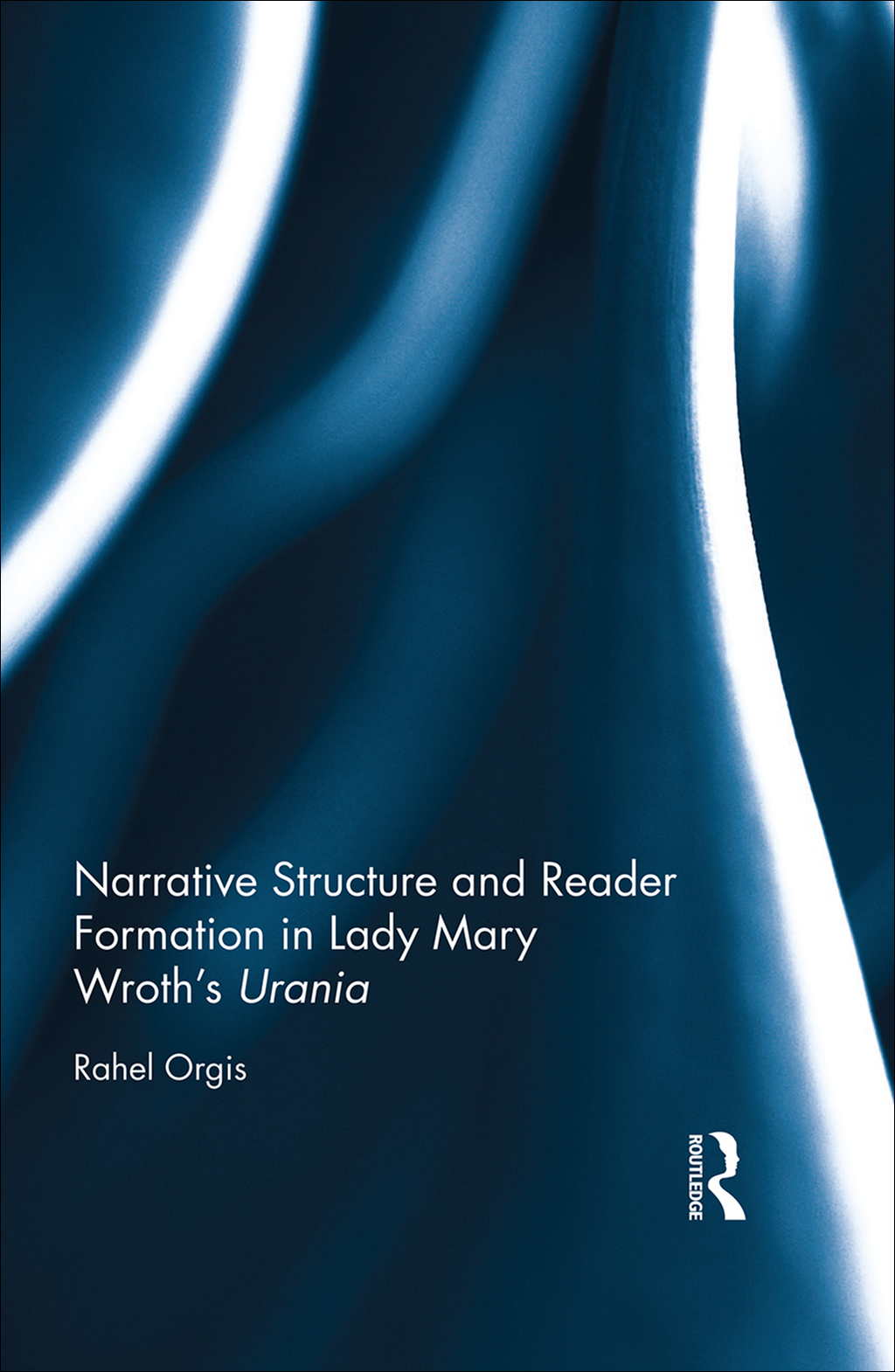 Narrative Structure and Reader Formation in Lady Mary Wroth's Urania 1st Edition â€“ PDF/EPUB Version Downloadable