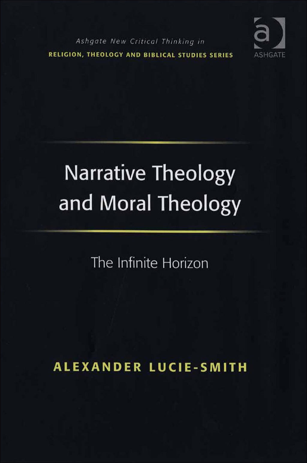 Narrative Theology and Moral Theology: The Infinite Horizon  â€“ PDF/EPUB Version Downloadable
