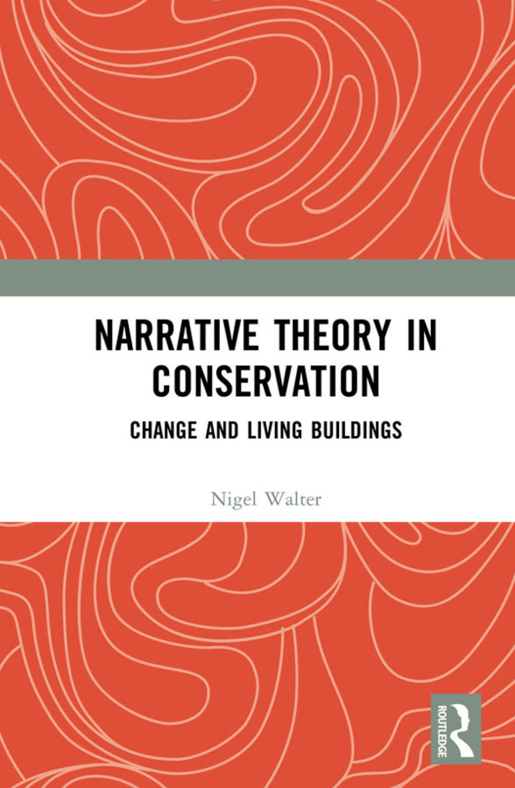 Narrative Theory in Conservation Change and Living Buildings 1st Edition â€“ PDF/EPUB Version Downloadable