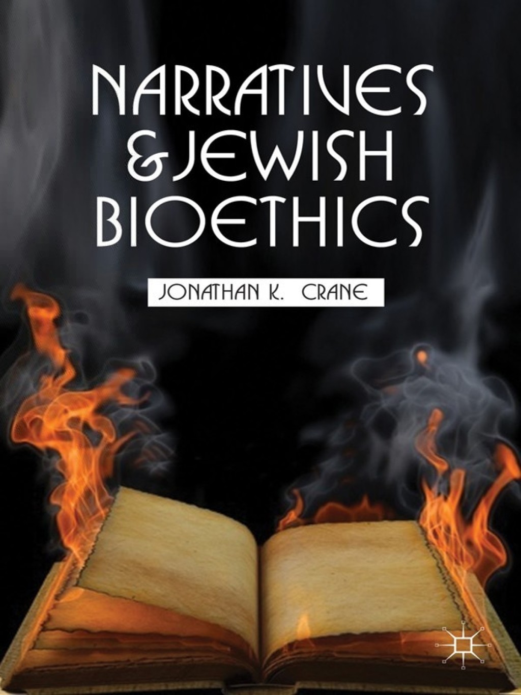 Narratives and Jewish Bioethics  â€“ PDF/EPUB Version Downloadable