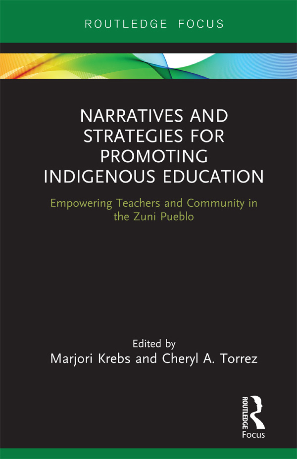 Narratives and Strategies for Promoting Indigenous Education Empowering Teachers and Community in the Zuni Pueblo 1st Edition - (PDF/EPUB Version)