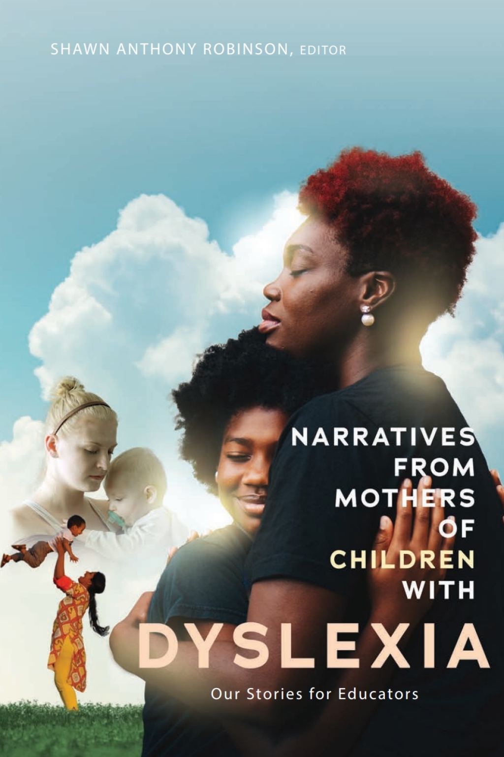 Narratives from Mothers of Children with Dyslexia Our Stories for Educators 1st Edition â€“ PDF/EPUB Version Downloadable