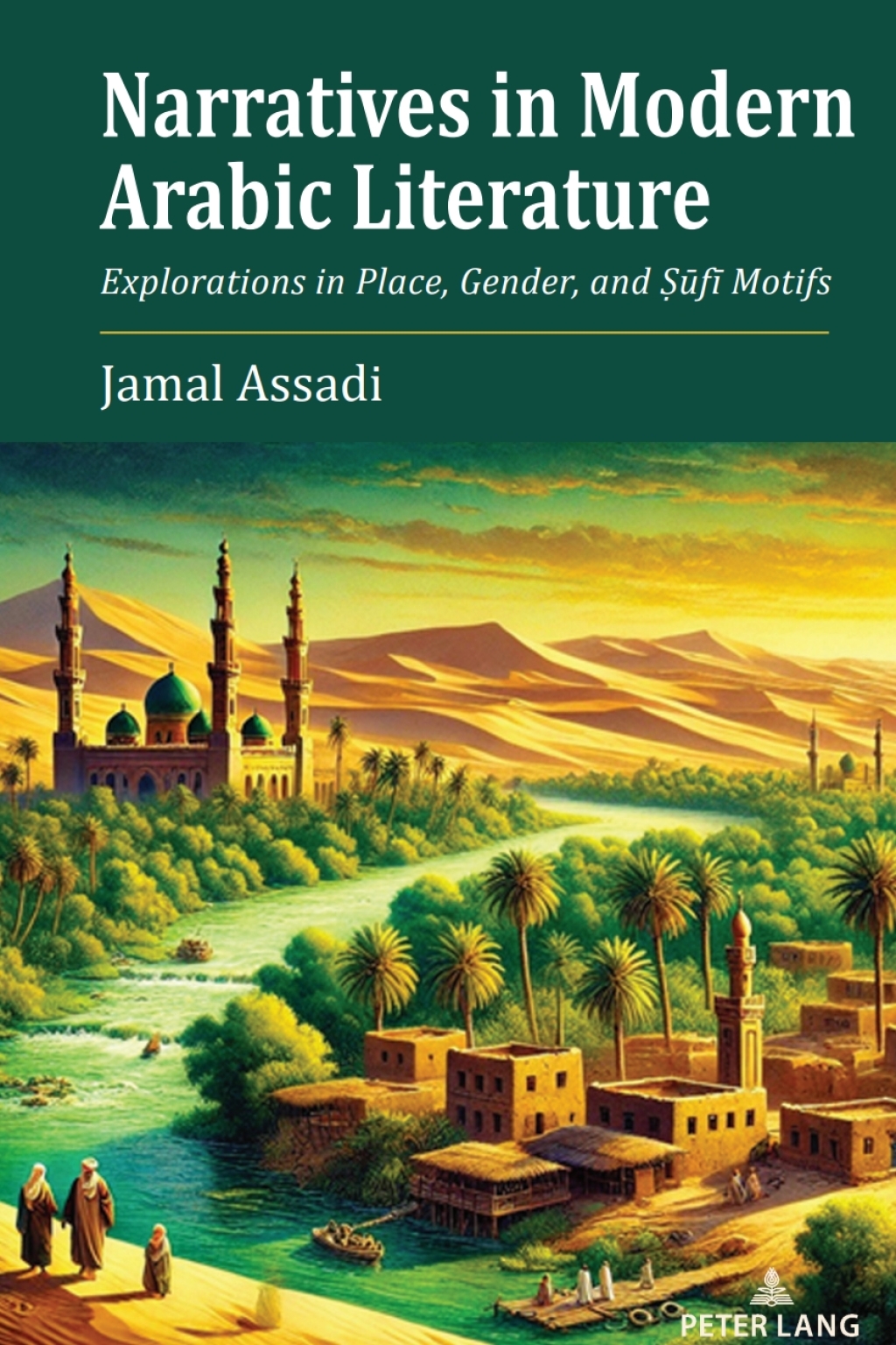 Narratives in Modern Arabic Literature Explorations in Place, Gender, and á¹¢Å«fÄ« Motifs 1st Edition â€“ PDF/EPUB Version Downloadable