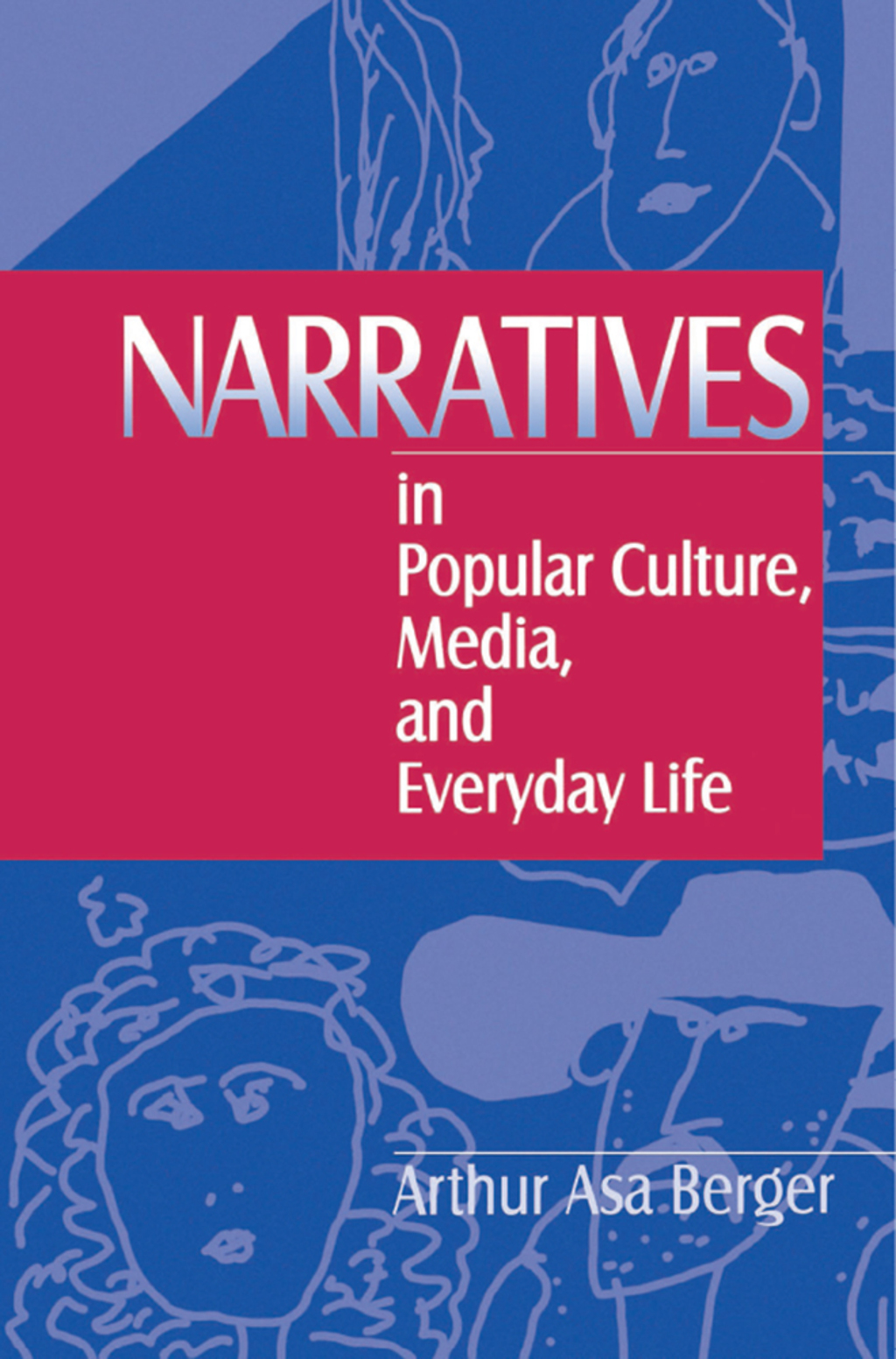 Narratives in Popular Culture, Media, and Everyday Life 1st Edition â€“ PDF/EPUB Version Downloadable