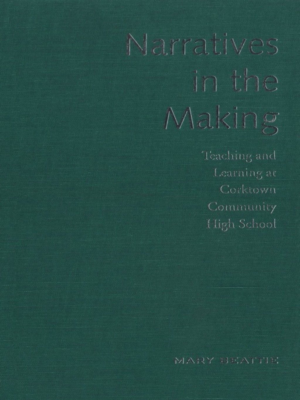 Narratives in the Making Teaching and Learning at Corktown Community High School 1st Edition â€“ PDF/EPUB Version Downloadable